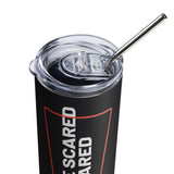 Don't Be Scared - Stainless Steel Tumbler