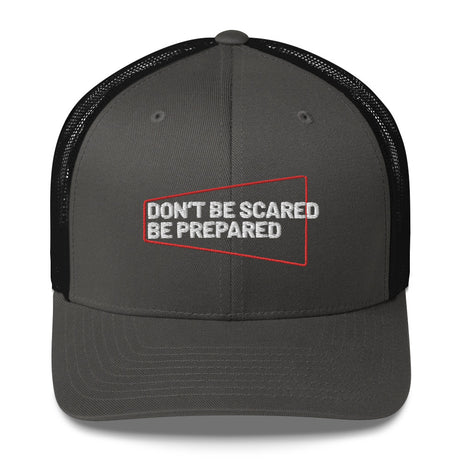Don't Be Scared - Trucker Cap