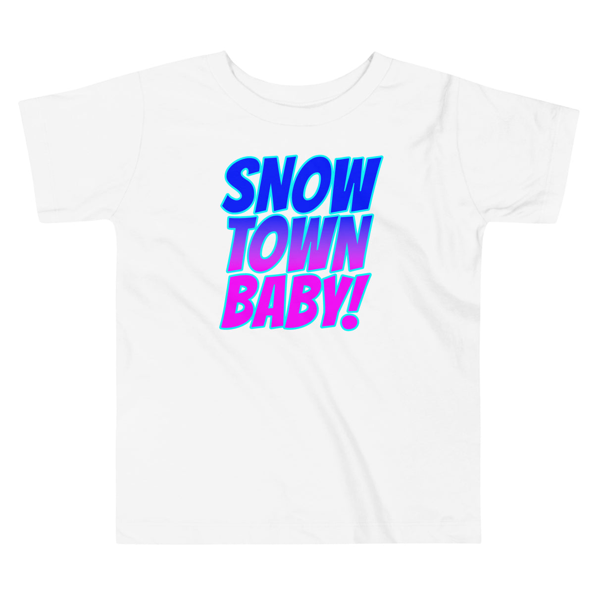 Snow Town Baby! - Toddler Tee
