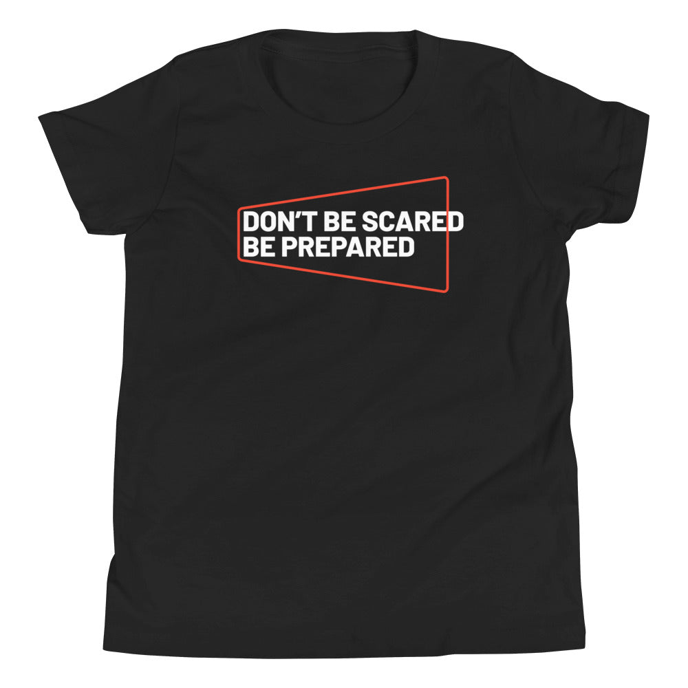 Don't Be Scared - Youth T-Shirt