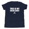 This is My Snow Shirt - Youth T-Shirt